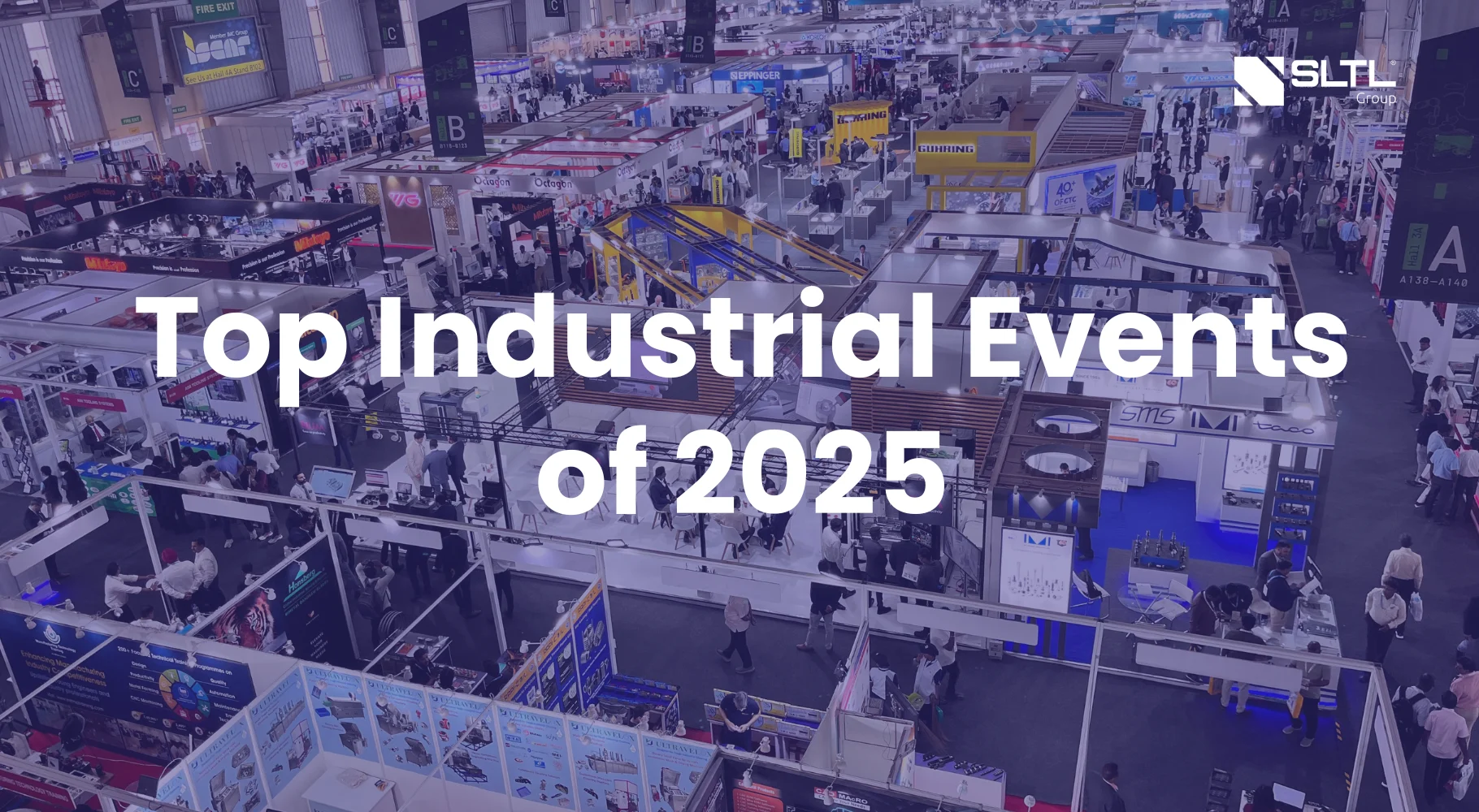 Top Industrial Events of 2025 Where SLTL Group Will Lead Innovation