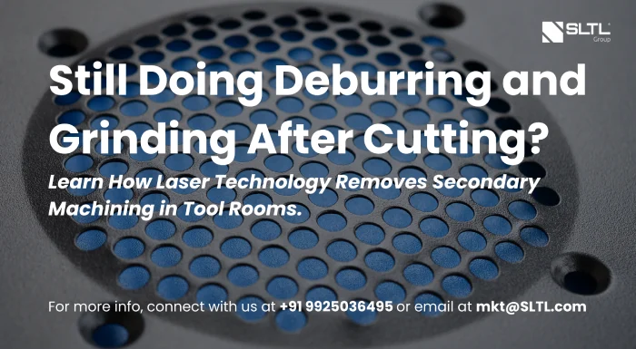 Still Doing Deburring and Grinding After Cutting? See How Laser Technology Removes Secondary Machining in Tool Rooms